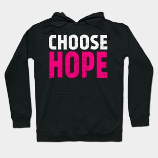 Choose Hope, Choose Life. Hoodie